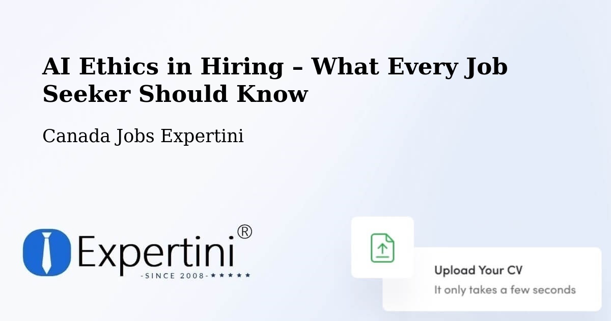AI Ethics in Recruitment & Hiring – Kanata - Kanata, Canada Jobs Expertini