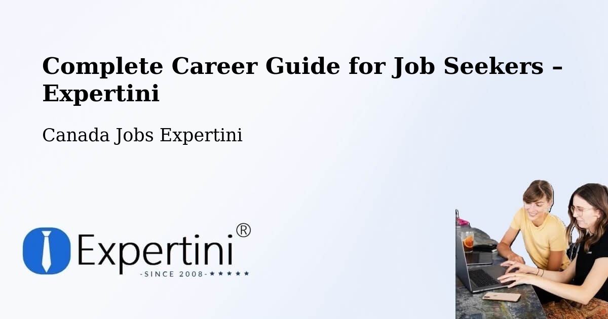 Career Guide for Job Seekers – Kanata - Kanata, Canada Jobs Expertini