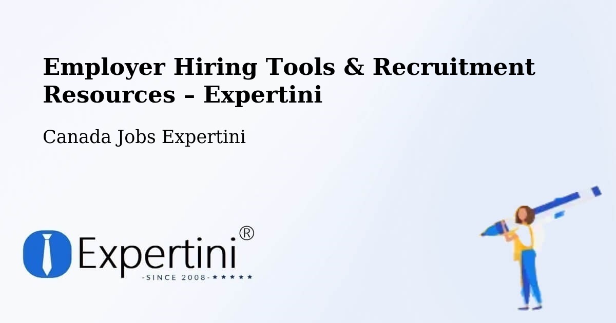 Employer Hiring Tools & Recruitment Resources – Kanata - Kanata, Canada Jobs Expertini
